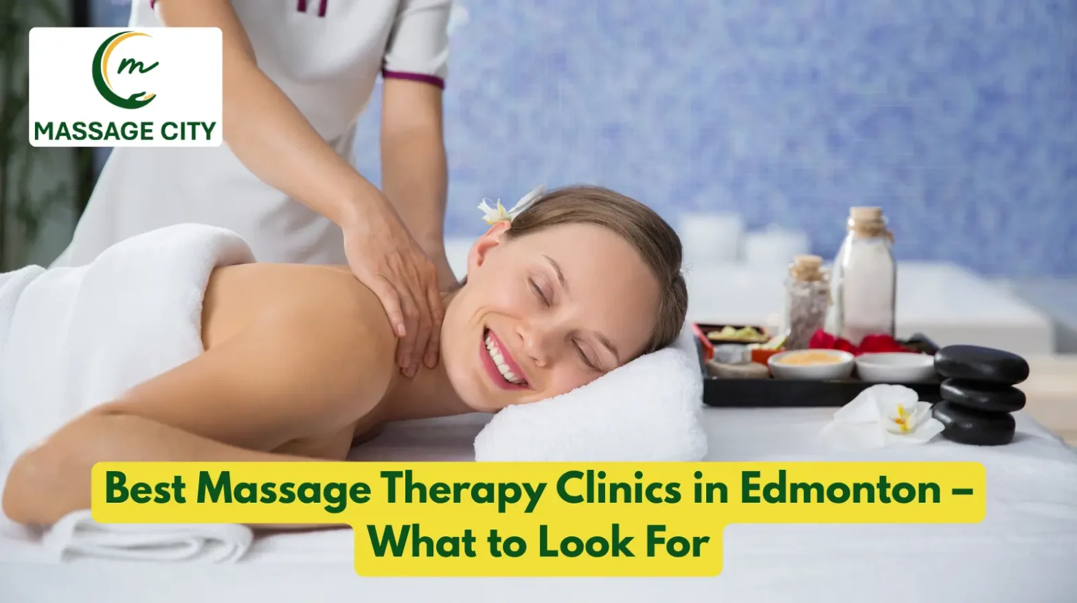 Best Massage Therapy Clinics in Edmonton – What to Look For