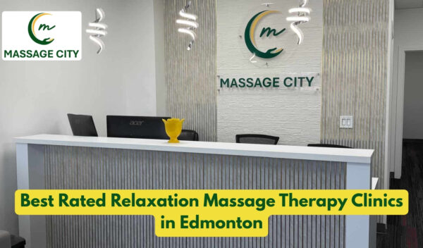Best Relaxation Massage Clinics in Edmonton